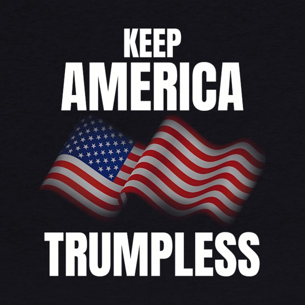 Keep America Trumpless Keep America Trumpless by lam-san-dan